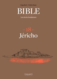 La Bible - Les récits fondateurs T18 - Frédéric Boyer & Serge Bloch