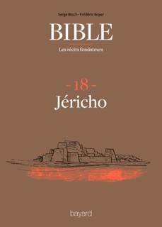 La Bible - Les récits fondateurs T18 by Frédéric Boyer & Serge Bloch