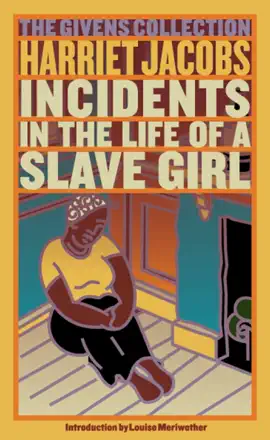 Read: Incidents in the Book Life of a Slave Girl