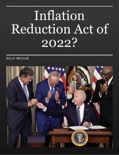 Inflation Reduction Act of 2022? by Billy McCue