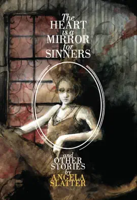 Read: The Book Heart Is A Mirror For Sinners & Other Stories