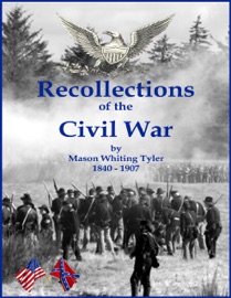 Recollections of the Civil War - C. Stephen Badgley & Mason Whiting Tyler