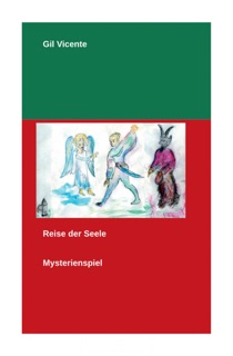 Reise der Seele by Gil Vicente & Kristen Benning