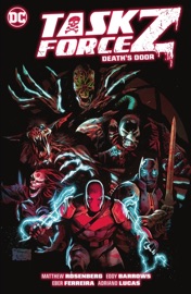 Task Force Z Vol. 1: Death's Door - Matthew Rosenberg, Darick Robertson, Max Raynor, Eddy Barrows & Kieran McKeown