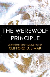 The Werewolf Principle - Clifford D. Simak