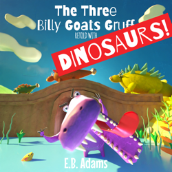 The Three Billy Goats Gruff Retold With Dinosaurs!