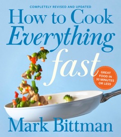 How to Cook Everything Fast Revised Edition - Mark Bittman