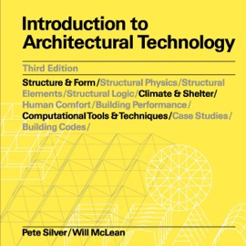 Introduction to Architectural Technology Third Edition - Pete Silver & Will McLean