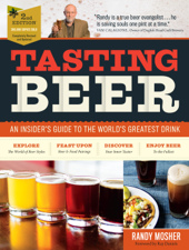 Tasting Beer, 2nd Edition - Randy Mosher, Ray Daniels &amp; Sam Calagione Cover Art