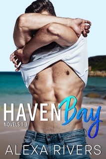 Haven Bay Series Books 1 - 3 by Alexa Rivers