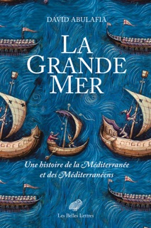 La Grande Mer by David Abulafia