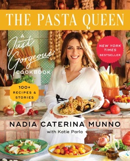 The Pasta Queen by Nadia Caterina Munno