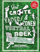 Het grote vaders & zonen voetbalboek - Bert Bukman