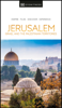 DK Eyewitness Jerusalem, Israel and the Palestinian Territories - DK Eyewitness