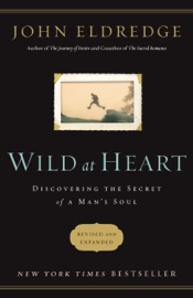 Wild at Heart Revised and   Updated - John Eldredge