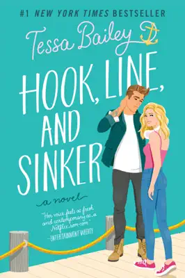 Hook, Line, and Sinker by Tessa Bailey book