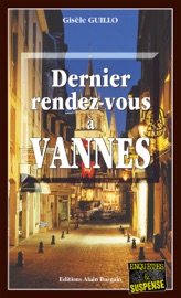 Dernier Rendez-vous à Vannes - Gisèle Guillo