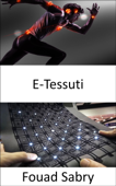 E-Tessuti - Fouad Sabry