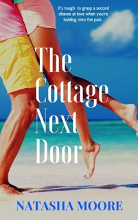 The Cottage Next Door by Natasha Moore