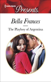 The Playboy of Argentina - Bella Frances