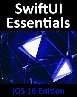 SwiftUI Essentials – iOS 16 Edition by Neil Smyth