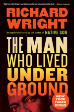 The Man Who Lived Underground - Richard Wright Cover Art