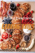 Food and Entertaining - Anderson Woods