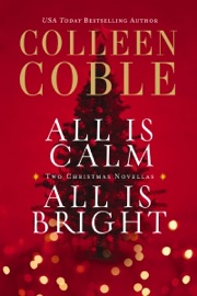 All Is Calm, All Is Bright - Colleen Coble