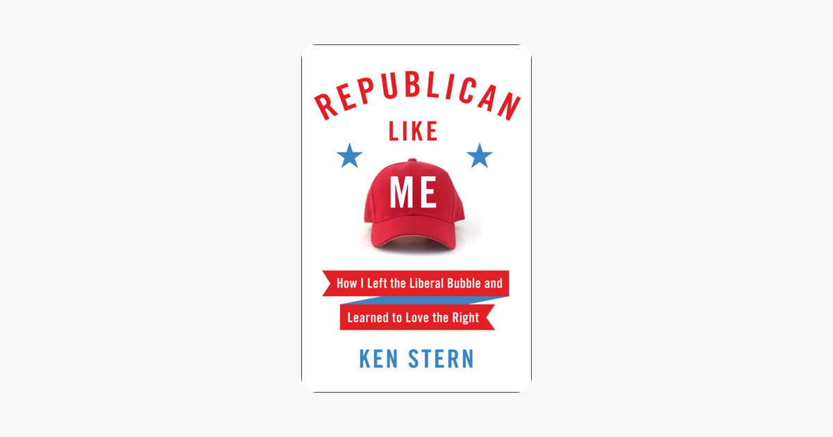 Republican Like Me - Ken Stern Republican Like Me - Ken Stern
