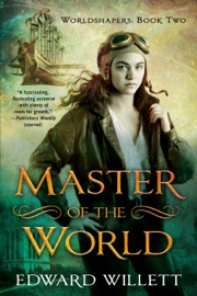 Master of the World - Edward Willett