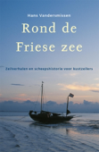 Rond de Friese Zee - Hans Vandersmissen