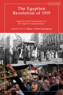 The Egyptian Revolution of 1919 by H.A. Hellyer & Robert Springborg