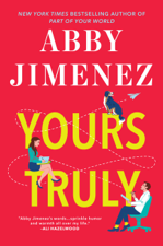 Yours Truly - Abby Jimenez Cover Art