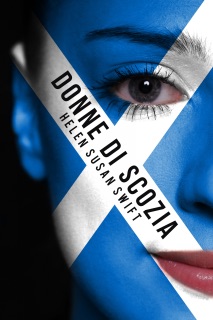 Donne di Scozia by Helen Susan Swift