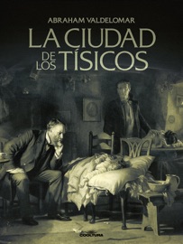 La ciudad de los tísicos - Abraham Valdelomar