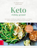 Keto - richtig gesund - Dr. Brigitte Karner & Ulrike Gonder