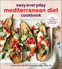 Easy Everyday Mediterranean Diet Cookbook - Deanna Segrave-Daly &amp; Serena Ball Cover Art