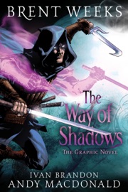 The Way of Shadows: The Graphic Novel - Brent Weeks, Andy MacDonald & Ivan Brandon