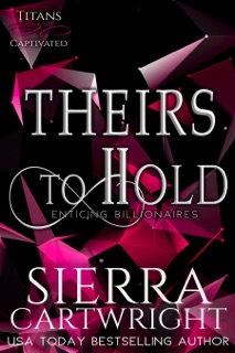 Theirs to Hold by Sierra Cartwright