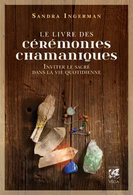 Read: Le livre des cérémonies Book chamaniques - Inviter le sacré dans la vie quotidienne