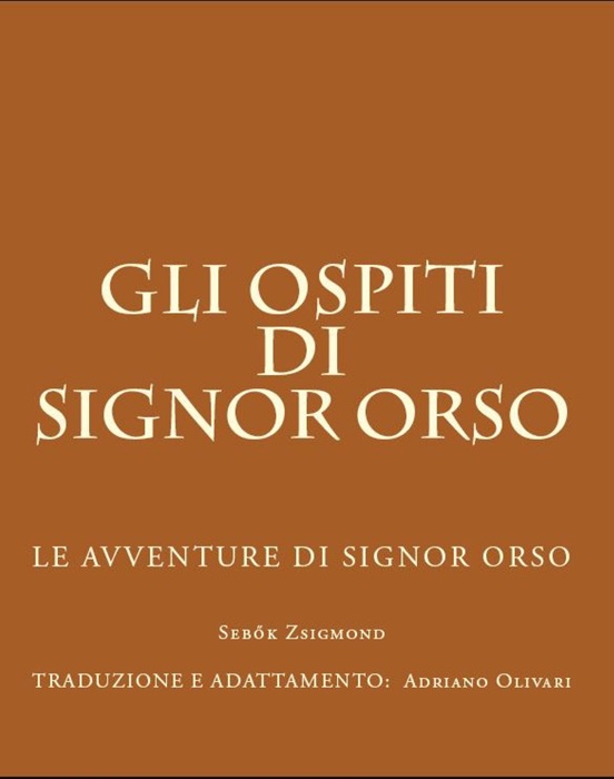 Gli ospiti di Signor Orso