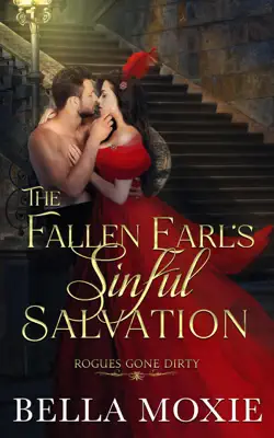 The Fallen Earl's Sinful Salvation by Bella Moxie book