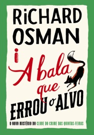 A bala que errou o alvo - Richard Osman