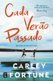 Cada Verão Passado - Carley Fortune