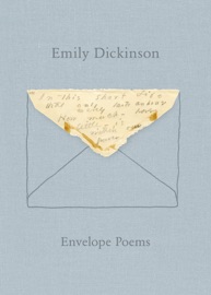 Envelope Poems - Emily Dickinson, Jen Bervin & Marta Werner