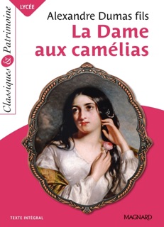 La Dame aux camélias - Classiques et Patrimoine by Estelle Provost & Alexandre Dumas