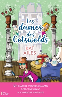 Les dames des Cotswolds by Kat Ailes