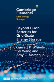 Beyond Li-ion Batteries for Grid-Scale Energy Storage by Garrett P. Wheeler, Lei Wang & Amy C. Marschilok