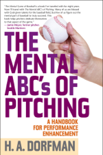 The Mental ABCs of Pitching - H.A. Dorfman Cover Art