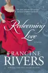 Redeeming Love by Francine Rivers Book Summary, Reviews and Downlod